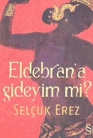 Eldebran’a Gideyim mi? – Selçuk Erez – Everest Yayınları kitap kapağı