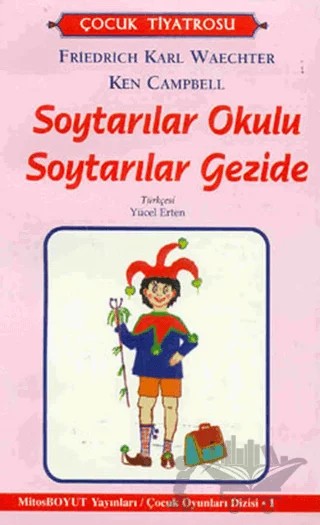Soytarılar Okulu Soytarılar Gezide – Friedrich Karl Waechter, Ken Campbell – Mitos Boyut Yayınları kitap kapağı