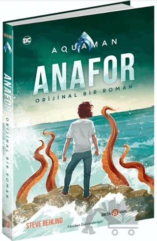 Aquaman - Anafor – Steve Behling – Beta Kids kitap kapağı