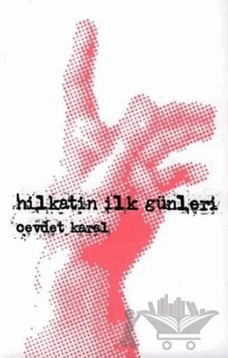 Hilkatin İlk Günleri – Cevdet Karal – Kaknüs Yayınları kitap kapağı
