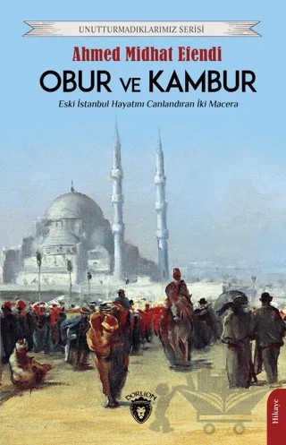Obur ve Kambur – Ahmet Mithat Efendi – Dorlion Yayınları kitap kapağı