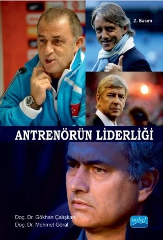Antrenörün Liderliği – Gökhan ÇALIŞKAN, Mehmet GÖRAL – Nobel Akademik Yayıncılık kitap kapağı