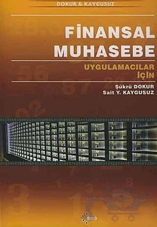 Uygulamacılar için Finansal Muhasebe – Sait Y. Kaygusuz, Şükrü Dokur – Alfa Aktüel Yayınları kitap kapağı