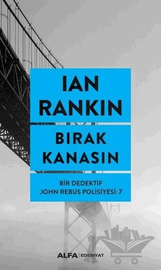 Bırak Kanasın – Ian Rankin – Alfa Yayınları kitap kapağı