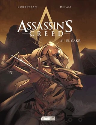 Assassin’s Creed 5. Cilt: El Cakr – Eric Corbeyran – Akıl Çelen Kitaplar kitap kapağı