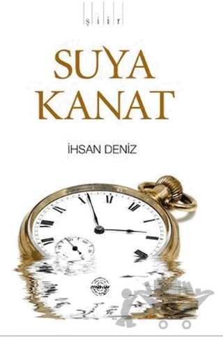 Suya Kanat – İhsan Deniz – Mühür Kitaplığı kitap kapağı