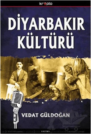 Diyarbakır Kültürü – Vedat Güldoğan – Kripto Basım Yayın kitap kapağı