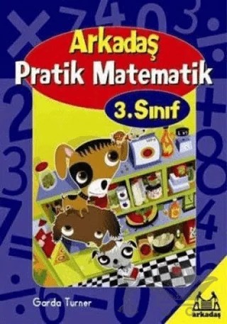 Arkadaş Pratik Matematik 3. Sınıf – Garda Turner – Arkadaş Yayınları kitap kapağı
