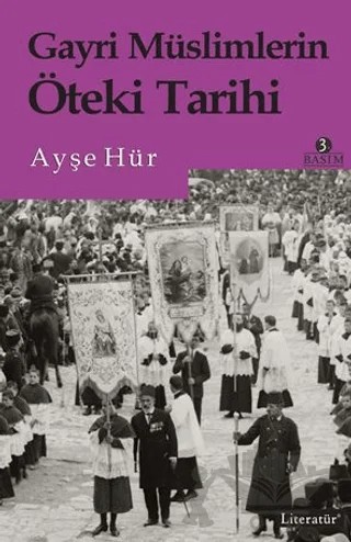 Gayri Müslimlerin Öteki Tarihi – Ayşe Hür – Literatür Yayıncılık kitap kapağı