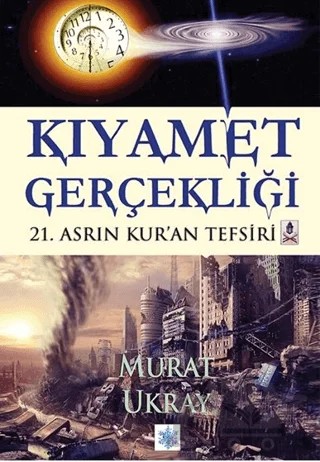 Kıyamet Gerçekliği – Murat Ukray – E-Kitap Yayıncılık kitap kapağı