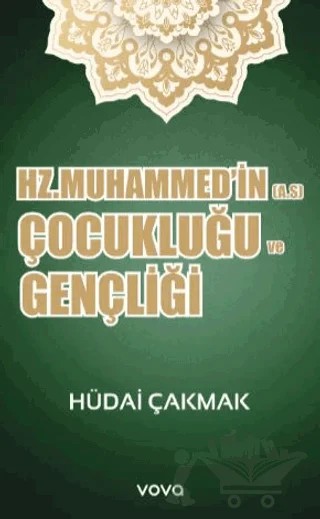 Hz. Muhammed;in (A.S) Çocukluğu ve Gençliği – Hüdai Çakmak – Vova Yayınları kitap kapağı