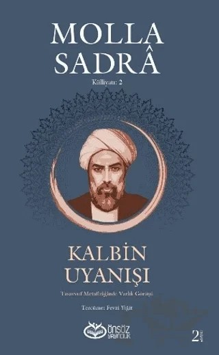 Kalbin Uyanışı - Molla Sandra Külliyatı 2 – Molla Sadra – Önsöz Yayıncılık kitap kapağı