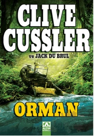 Orman – Clive Cussler, Jack Du Brul – Altın Kitaplar kitap kapağı