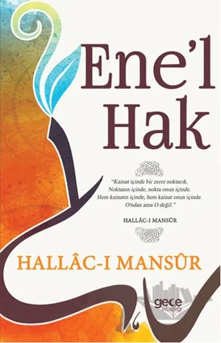 Ene'l Hak – Hallâc-ı Mansûr – Gece Kitaplığı kitap kapağı