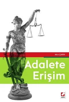 Adalete Erişim – Akın Çakın – Seçkin Yayıncılık kitap kapağı