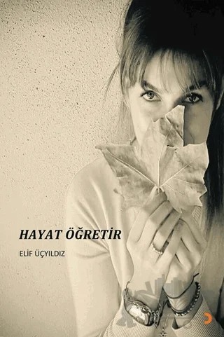 Hayat Öğretir – Elif Üçyıldız – Cinius Yayınları kitap kapağı
