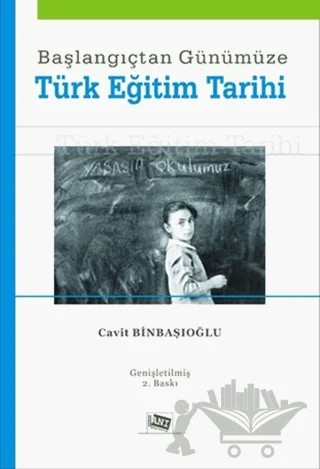 Başlangıçtan Günümüze Türk Eğitim Tarihi – Cavit Binbaşıoğlu – Anı Yayıncılık kitap kapağı