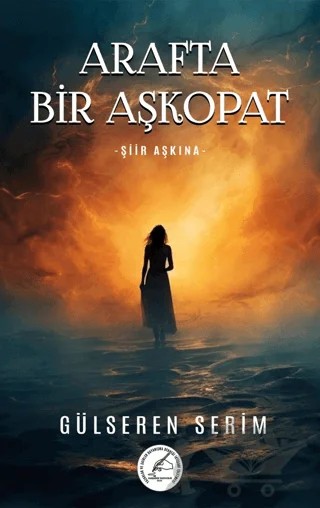 Arafta Bir Aşkopat – Gülseren Serim – Yazşader Yayıncılık kitap kapağı