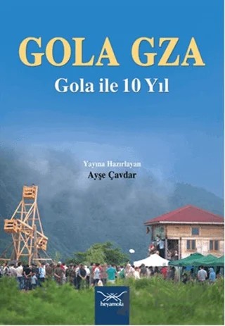 Gola Gza Gola İle 10 Yıl – Ayşe Çavdar – Heyamola Yayınları kitap kapağı