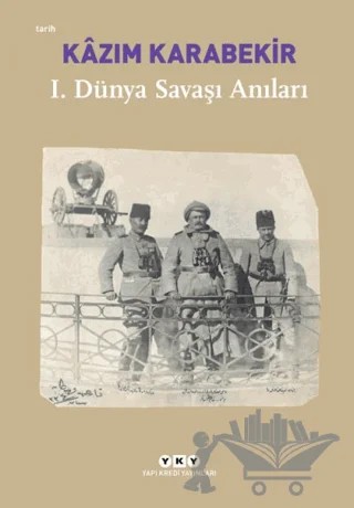 Birinci Dünya Savaşı Anıları – Kazım Karabekir – Yapı Kredi Yayınları kitap kapağı
