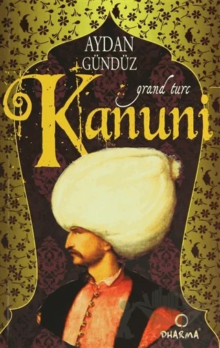 Roma Sultanları 1: Kanuni – Aydan Gündüz – Dharma Yayınları kitap kapağı