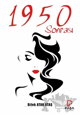 1950 Sonrası – Dilek Atak Ataş – Paşa Yayınları kitap kapağı
