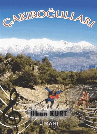 Çakıroğulları – İlhan Kurt – Liman Yayınevi kitap kapağı