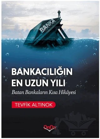 Bankacılığın En Uzun Yılı – Tevfik Altınok – OnOn kitap kapağı