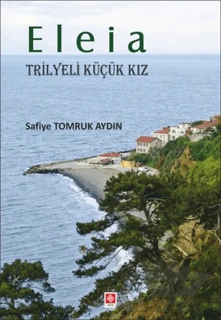 Eleia – Safiye Tomruk Aydın – Ekin Basım Yayın kitap kapağı