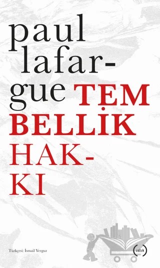 Tembellik Hakkı – Paul Lafargue – Islık Yayınları kitap kapağı