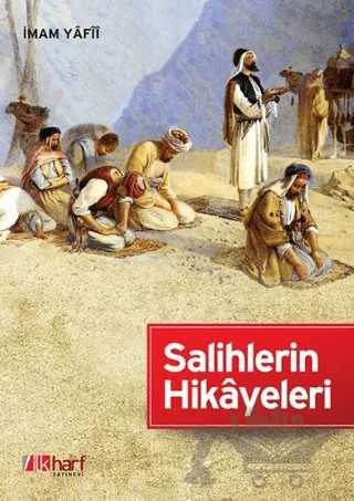 Salihlerin Hikayeleri – İmam Yafii – İlkharf Yayınevi kitap kapağı