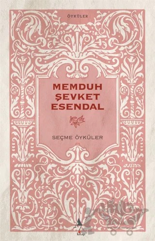 Memduh Şevket Esendal - Seçme Öyküler – Memduh Şevket Esendal – A7 Kitap kitap kapağı