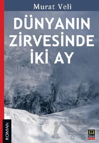 Dünyanın Zirvesinde İki Ay – Murat Veli – Babıali Kitaplığı kitap kapağı