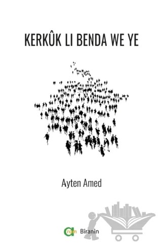 Kerkük Li Benda We Ye – Ayten Amed – Aram Yayınları kitap kapağı