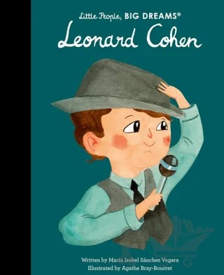 Little People, Big Dreams: Leonard Cohen – Maria Isabel Sanchez Vegara – FRANCES LINCOLN kitap kapağı