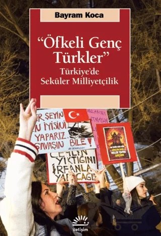 "Öfkeli Genç Türkler" – Bayram Koca – İletişim Yayınevi kitap kapağı