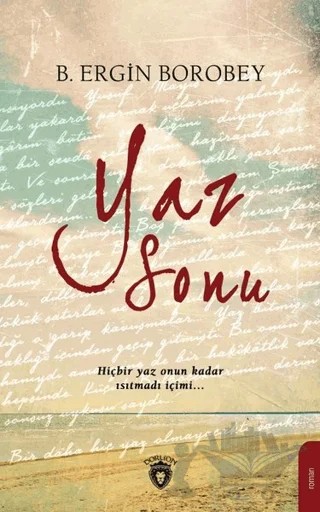 Yaz Sonu – B. Ergin Borobey – Dorlion Yayınları kitap kapağı