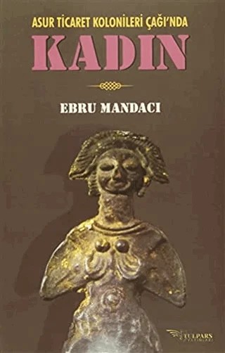 Kadın – Ebru Mandacı – Tulpars Yayınevi kitap kapağı
