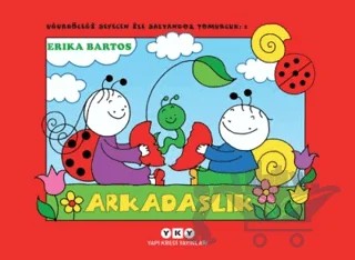 Uğurböceği Sevecen ile Salyangoz Tomurcuk 1 Arkadaşlık – Erika Bartos – Yapı Kredi Yayınları kitap kapağı