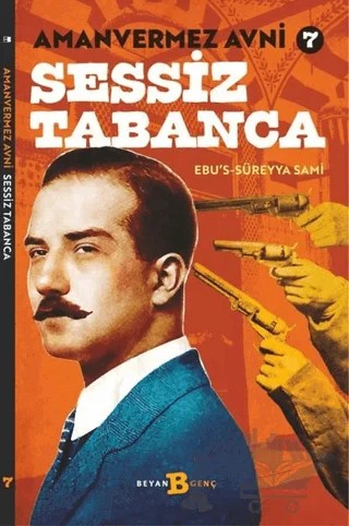 Sessiz Tabanca - Amanvermez Avni 7 – Ebu's Süreyya Sami – Beyan Yayınları kitap kapağı