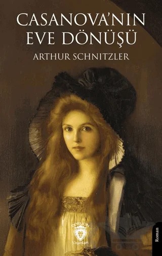 Casanova’nın Eve Dönüşü – Arthur Schnitzler – Dorlion Yayınları kitap kapağı