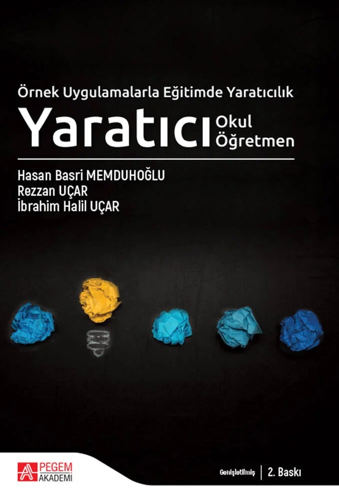Örnek Uygulamalarla Eğitimde Yaratıcılık Yaratıcı Okul Yaratıcı Öğretmen – Haşan Basri Memduhoğlu, İbrahim Halil Uçar – Pegem Akademi Yayıncılık kitap kapağı