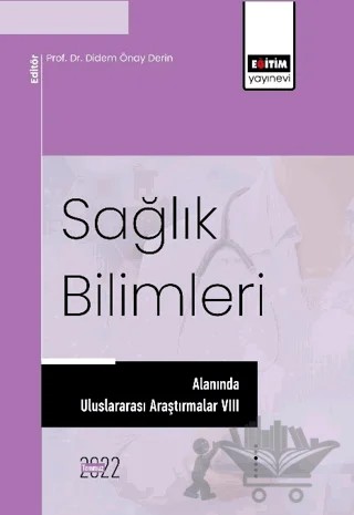 Sağlık Bilimleri Alanında Uluslararası Araştırmalar VIII – Kolektif – Eğitim Yayınevi - Bilimsel Eserler kitap kapağı