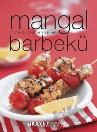 Mangal Barbekü Mutfaktan Çıkın ve Ateşi Yakın – Kolektif – Boyut Yayın Grubu kitap kapağı