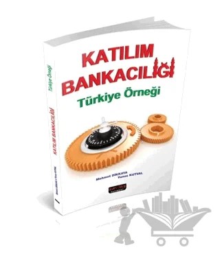 Katılım Bankacılığı Türkiye Örneği – Mehmet Dikkaya, Yunus Kutval – Savaş Yayınevi kitap kapağı