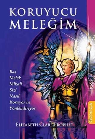 Koruyucu Meleğim – Elisabeth Clare Prophet – Omega kitap kapağı