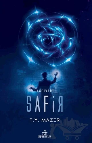 Safir - Lacivert - 2 – T. Y. Mazer – Ephesus Yayınları kitap kapağı