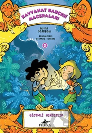 Hayvanat Bahçesi Maceraları 3 -Gizemli Hırsızlık – Guido Sgardoli – Pegasus Çocuk Yayınları kitap kapağı