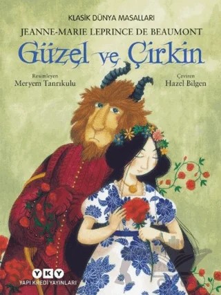 Güzel ve Çirkin – Jeanne-Marie Leprince de Beaumont – Yapı Kredi Yayınları kitap kapağı