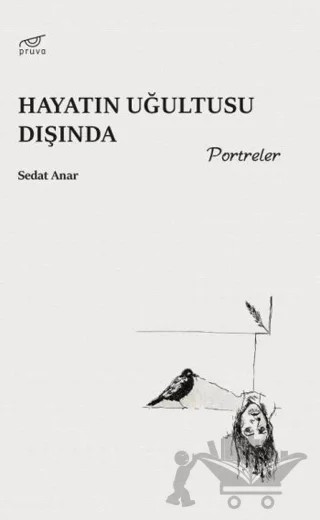 Hayatın Uğultusu Dışında – Sedat Anar – Pruva Yayınları kitap kapağı